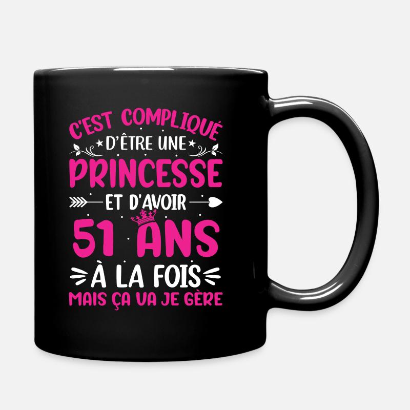 Une princesse et d'avoir 51 ans - Mug uni - noir