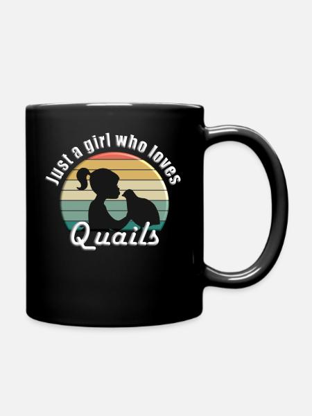 Just a girl who loves quails - Tasse einfarbig - Schwarz