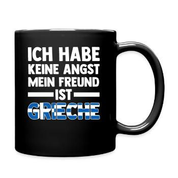 Ich habe keine Angst mein Freund ist Grieche - Tasse einfarbig - Schwarz - Rechts