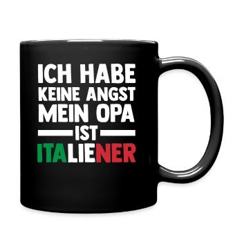 Ich habe keine Angst mein Opa ist Italiener - Tasse einfarbig - Schwarz - Rechts