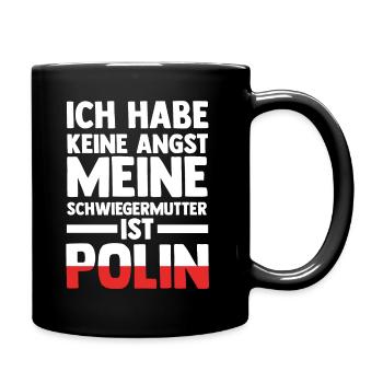 Ich habe keine Angst meine Schwiegermutter ist Pol - Tasse einfarbig - Schwarz - Rechts