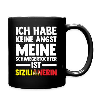 Ich habe keine Angst meine Schwiegertochter ist Si - Tasse einfarbig - Schwarz - Rechts