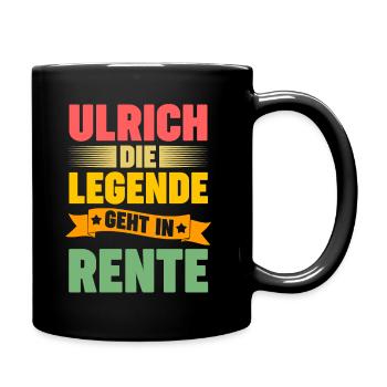 Ulrich die Legende geht in Rente - Tasse einfarbig - Schwarz - Rechts