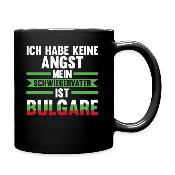 Ich habe keine Angst mein Schwiegervater ist Bulga - Tasse einfarbig - Schwarz - Rechts