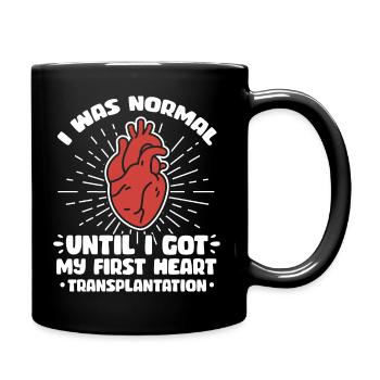 I was normal until i got my first heart - Tasse einfarbig - Schwarz - Rechts