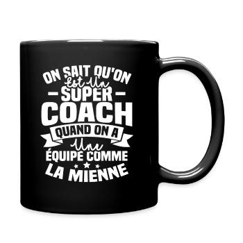 On sait qu'on est un super coach - Mug uni - noir - Droite
