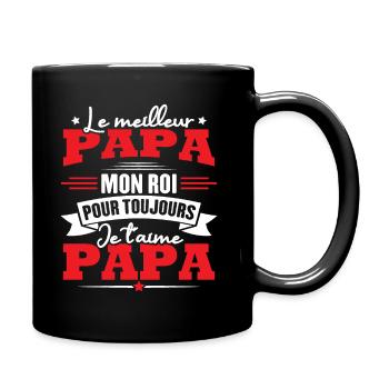 Le meilleur papa mon roi, je t'aime papa - Mug uni - noir - Droite
