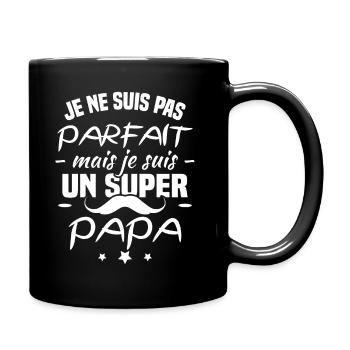 Je ne suis pas parfait mais je suis un super papa - Mug uni - noir - Droite