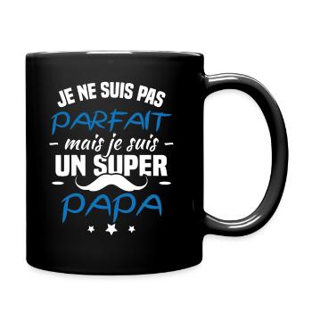 Je ne suis pas parfait mais je suis un super papa - Mug uni - noir - Droite