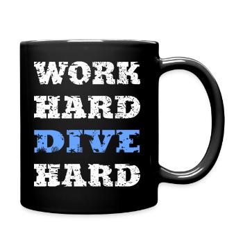 WORK HARD DIVE HARD: Tauchen, Tauchsport, Diving - Tasse einfarbig - Schwarz - Rechts