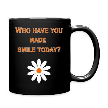 Who have you made smile today? (Positivity Design) - Full Colour Mug - black - Right