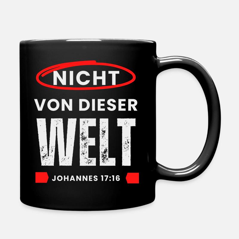 Nicht von dieser Welt - Johannes 17:16 - Tasse einfarbig - Schwarz