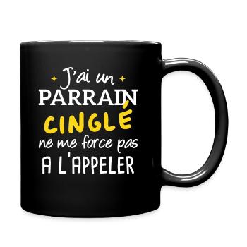 J'ai un parrain cinglé humour cadeau - Mug uni - noir - Droite