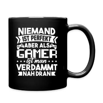 Niemand Ist Perfekt Aber Gamer Ist Gamer Nah Dran - Tasse einfarbig - Schwarz - Rechts