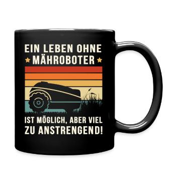Rasenmäher-Roboter lustiger Spruch mit Mähroboter - Tasse einfarbig - Schwarz - Rechts