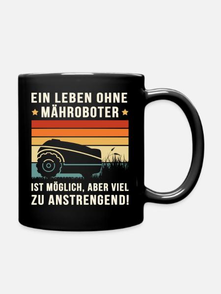 Rasenmäher-Roboter lustiger Spruch mit Mähroboter - Tasse einfarbig - Schwarz