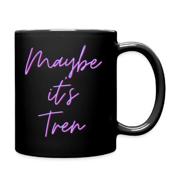 Maybe it's Tren - Tasse einfarbig - Schwarz - Rechts