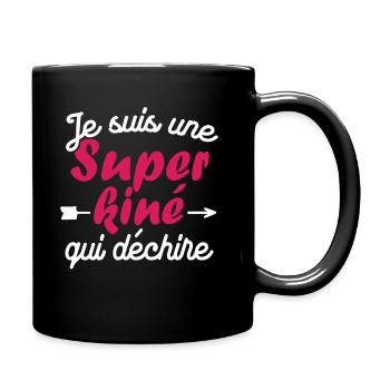 Je suis une Super kiné qui déchire - Mug uni - noir - Droite