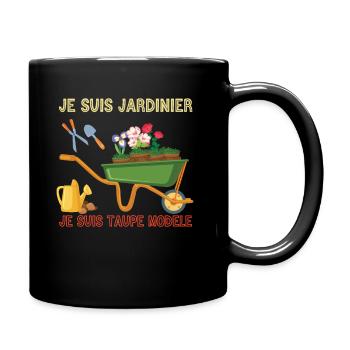 Je suis jardinier je suis taupe modèle - Mug uni - noir - Droite