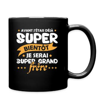 Je serai super grand frère Humour Cadeau - Mug uni - noir - Droite