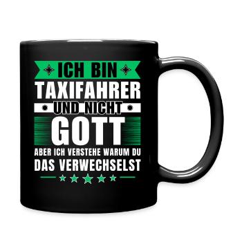 Ich bin Taxifahrer und nicht Gott - Tasse einfarbig - Schwarz - Rechts