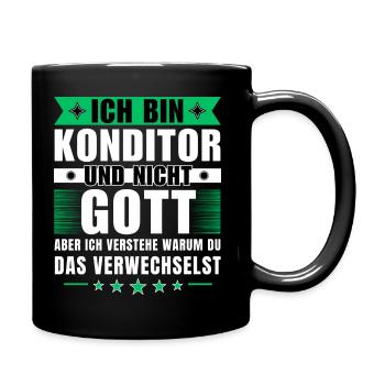 Ich bin Konditor und nicht Gott - Tasse einfarbig - Schwarz - Rechts