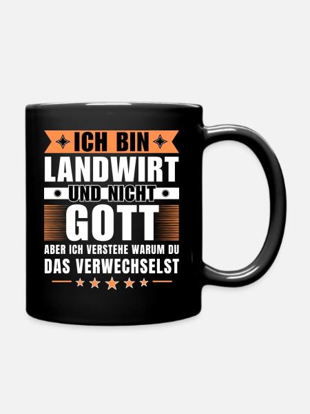 Ich bin Landwirt und nicht Gott - Tasse einfarbig - Schwarz