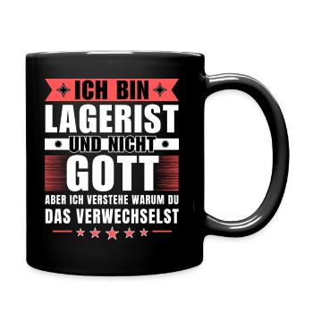 Ich bin Lagerist und nicht Gott - Tasse einfarbig - Schwarz - Rechts