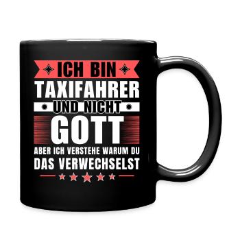 Ich bin Taxifahrer und nicht Gott - Tasse einfarbig - Schwarz - Rechts
