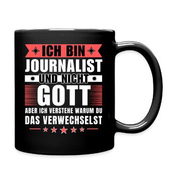 Ich bin Journalist und nicht Gott - Tasse einfarbig - Schwarz - Rechts