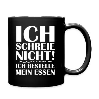 Ich schreie nicht ich bestelle mein essen - Tasse einfarbig - Schwarz - Rechts
