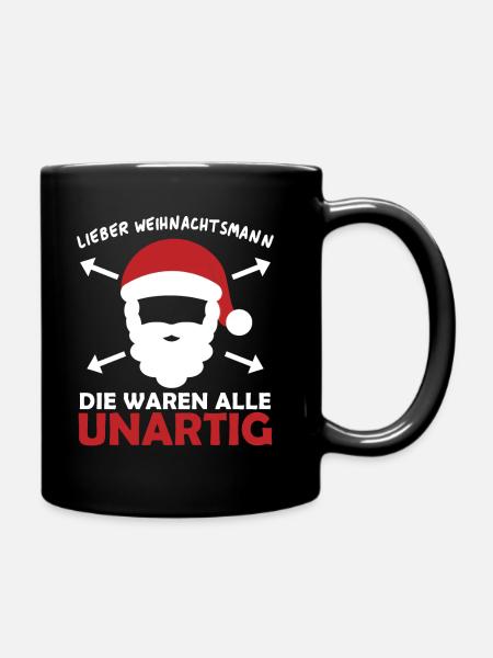Lieber Weihnachtsmann Die Waren Alle Unartig - Tasse einfarbig - Schwarz