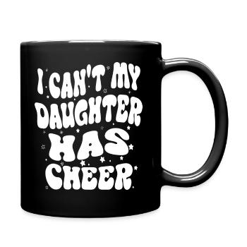 i Can't My Daughter Has Cheer Funny Daughter - Mug uni - noir - Droite