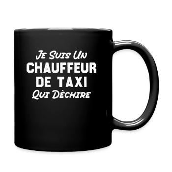 Je suis un Chauffeur de taxi qui déchire - Mug uni - noir - Droite