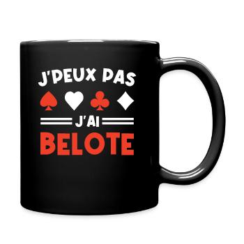 Je Peux Pas J ai Belote - Mug uni - noir - Droite