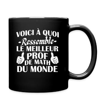 Voici à quoi ressemble le meilleur prof de math - Mug uni - noir - Droite