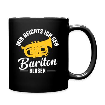 Mir reichts ich geh Bariton blasen - Tasse einfarbig - Schwarz - Rechts