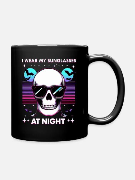 I wear my sunglasses at night - Tasse einfarbig - Schwarz