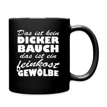 Bauch das ist ein feinkost gewölbe - Tasse einfarbig - Schwarz - Rechts