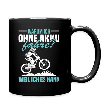 Warum ich ohne akku fahre weil ich es kann - Tasse einfarbig - Schwarz - Rechts