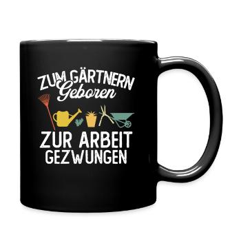 Zum gärtnern geboren zur arbeit gezwungen - Tasse einfarbig - Schwarz - Rechts