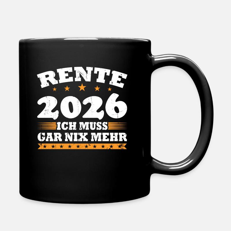 Rente 2026 Ich Muss Gar Nix Mehr - Tasse einfarbig - Schwarz