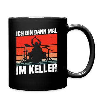Ich bin dann mal im Keller - Tasse einfarbig - Schwarz - Rechts