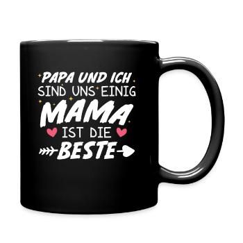 Papa Ich sind uns Einig Mama ist die Beste - Tasse einfarbig - Schwarz - Rechts