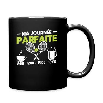 Ma Journée Parfaite Tennis - Mug uni - noir - Droite