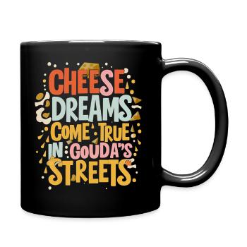 Cheese dreams come true in Gouda's streets! - Full Colour Mug - black - Right
