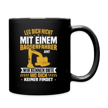 Leg dich nicht mit einem baggerfahrer - Tasse einfarbig - Schwarz - Rechts