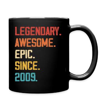 Epic & Legendary Geboren 2009: 15-jähriges Jubiläum - Tasse einfarbig - Schwarz - Rechts