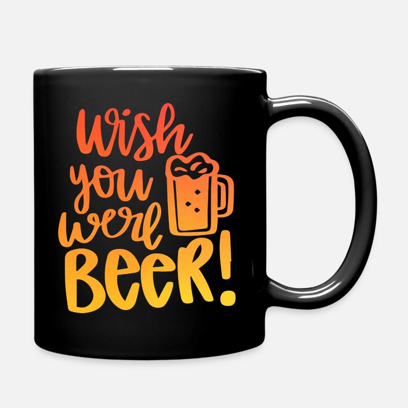 Wish You Beer Were - Tasse einfarbig - Schwarz