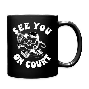 Chemise de tennis See You on Court Design Sweat à capuche mignon - Mug uni - noir - Droite